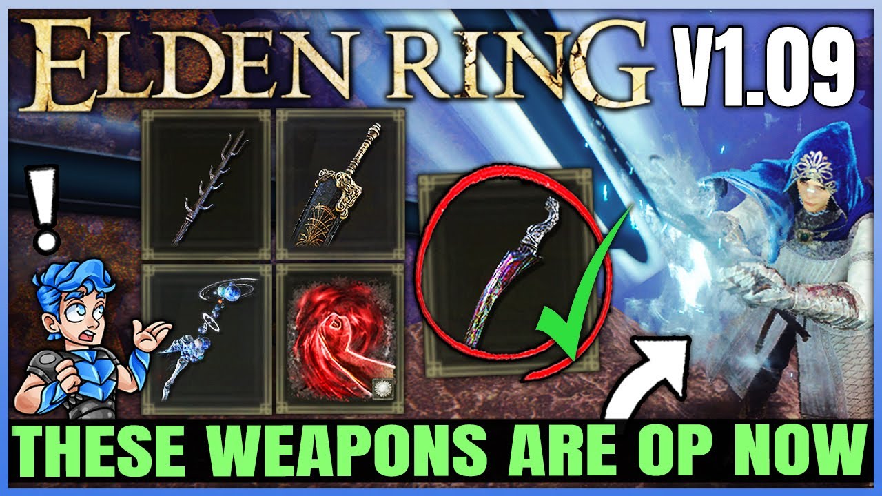 New 1.09 Weapon & Ash of War Buffs/Nerfs Are GAME CHANGING - New Best Weapons & Builds - Elden Ring!