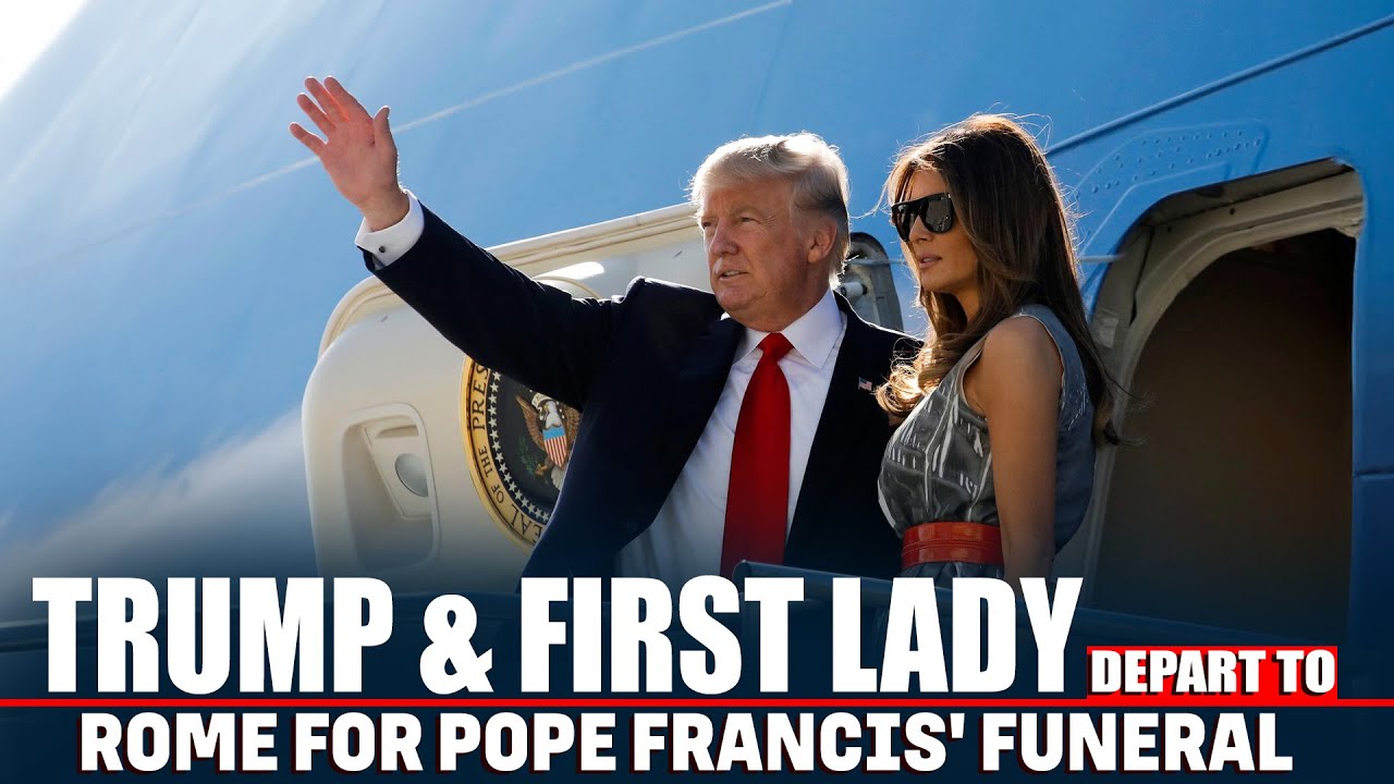 LIVE: President Trump & First Lady depart to Rome to attend Pope Francis' funeral | USA |America
