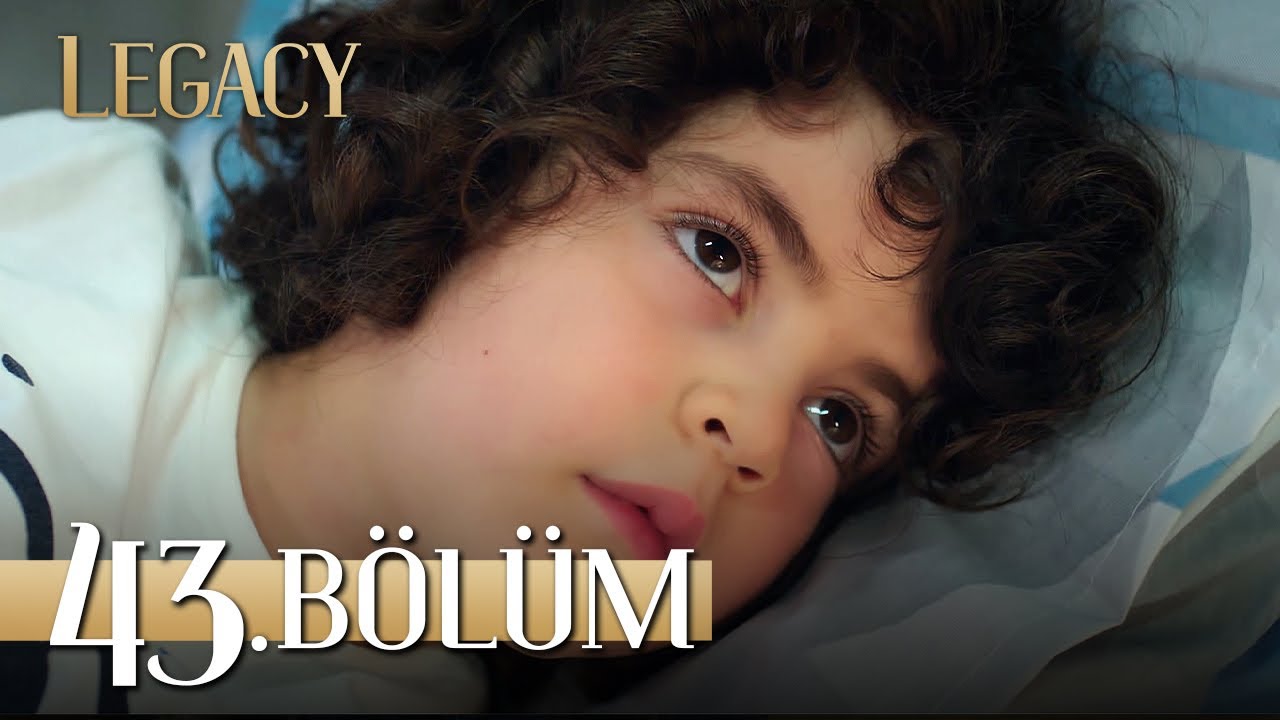 Emanet 43. B&ouml;l&uuml;m | Legacy Episode 43