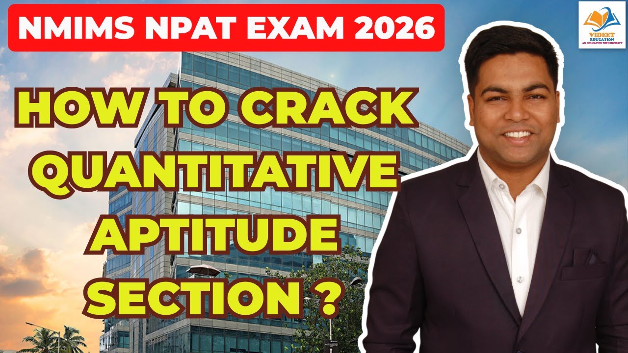 NMIMS NPAT EXAM 2026 I HOW TO CRACK QUANTITTATIVE APTITUDE SECTION ?