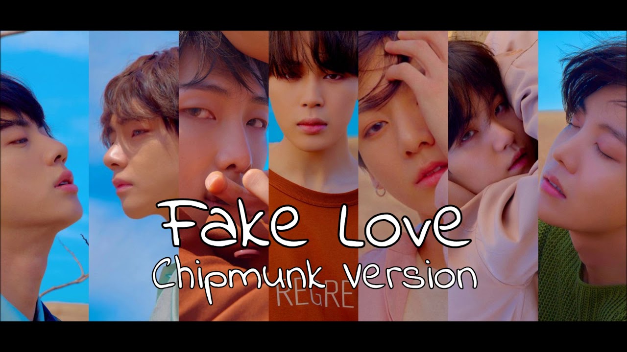 BTS - FAKE LOVE [Chipmunk Version]