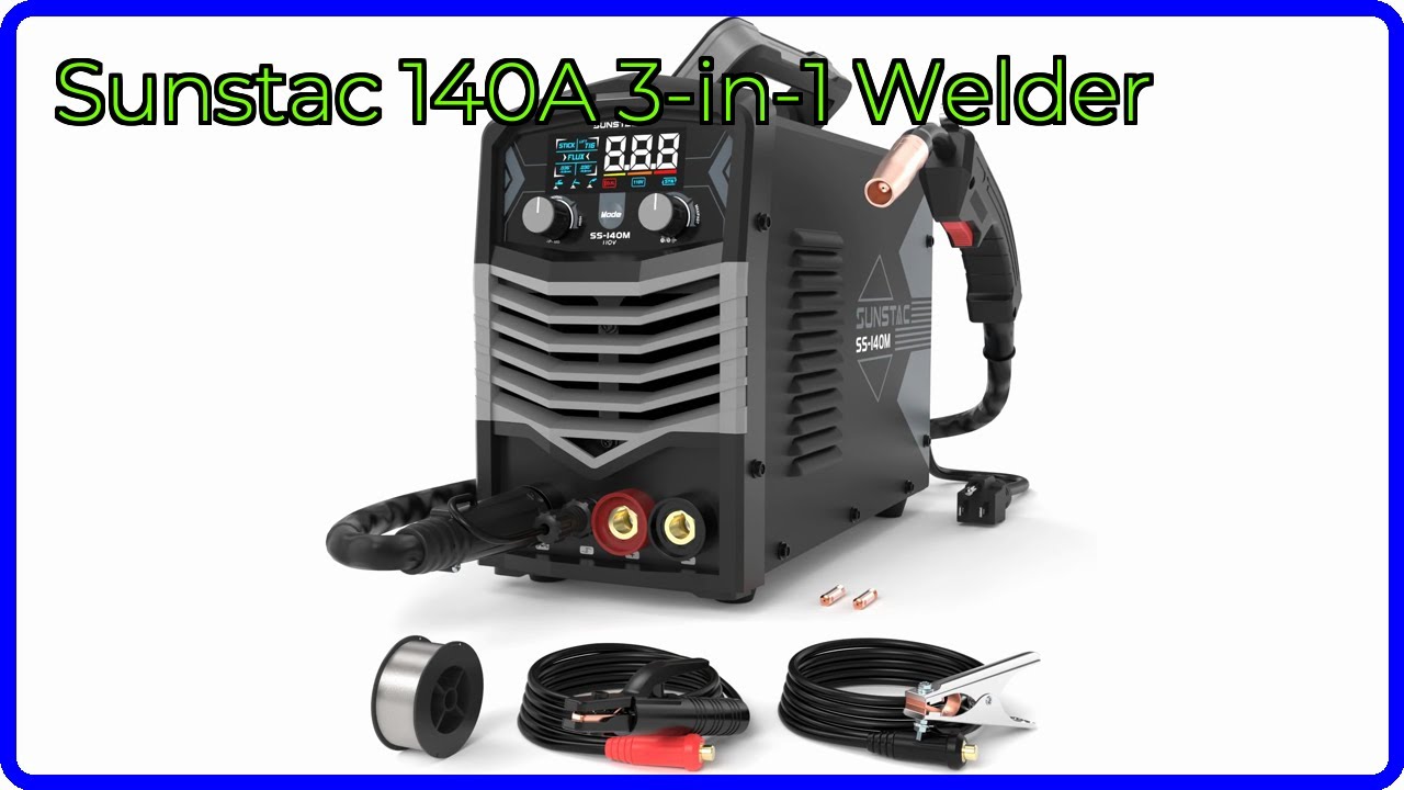 REVIEW (2026): Sunstac 140A 3-in-1 Welder. ESSENTIAL details.