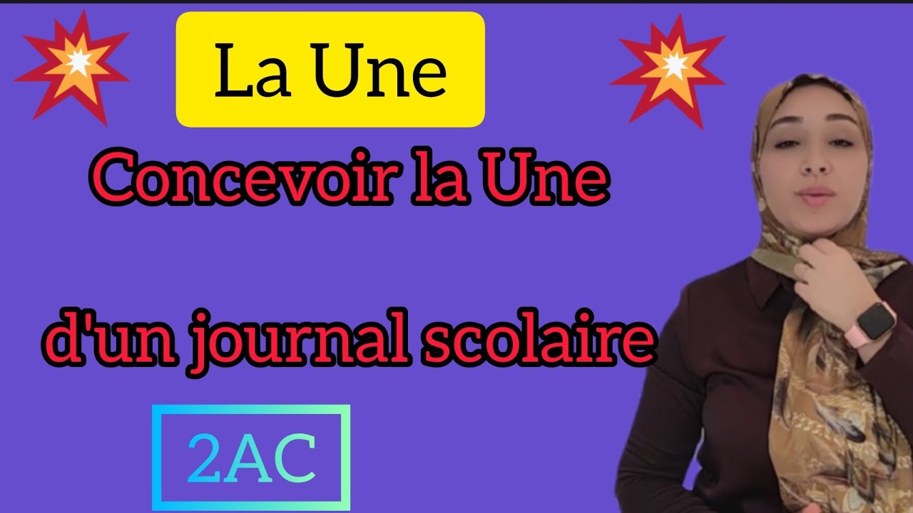 concevoir la Une d'un journal scolaire 2AC أول درس لمادة الفرنسية