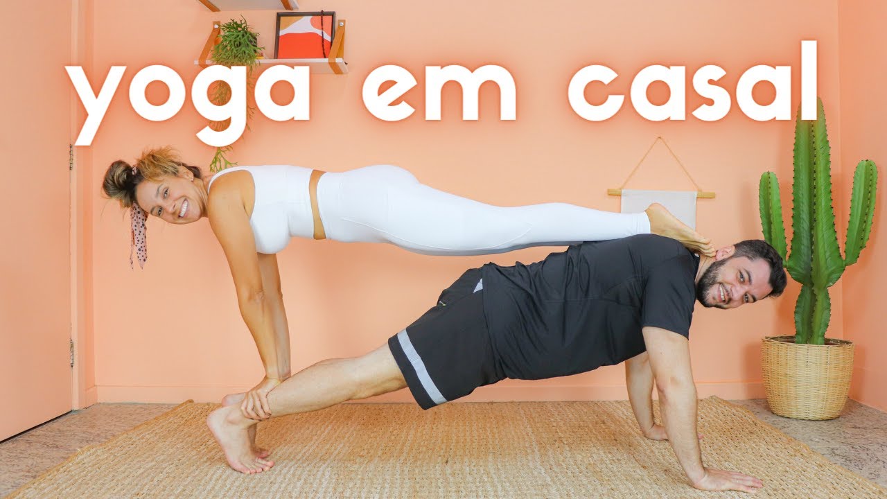 Yoga em Casal - amor e conex&atilde;o em dupla