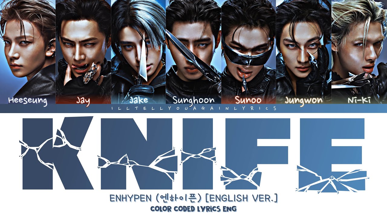 ENHYPEN [엔하이픈] “Knife (English Ver.)” Lyrics [Color Coded Han_Rom_Eng]
