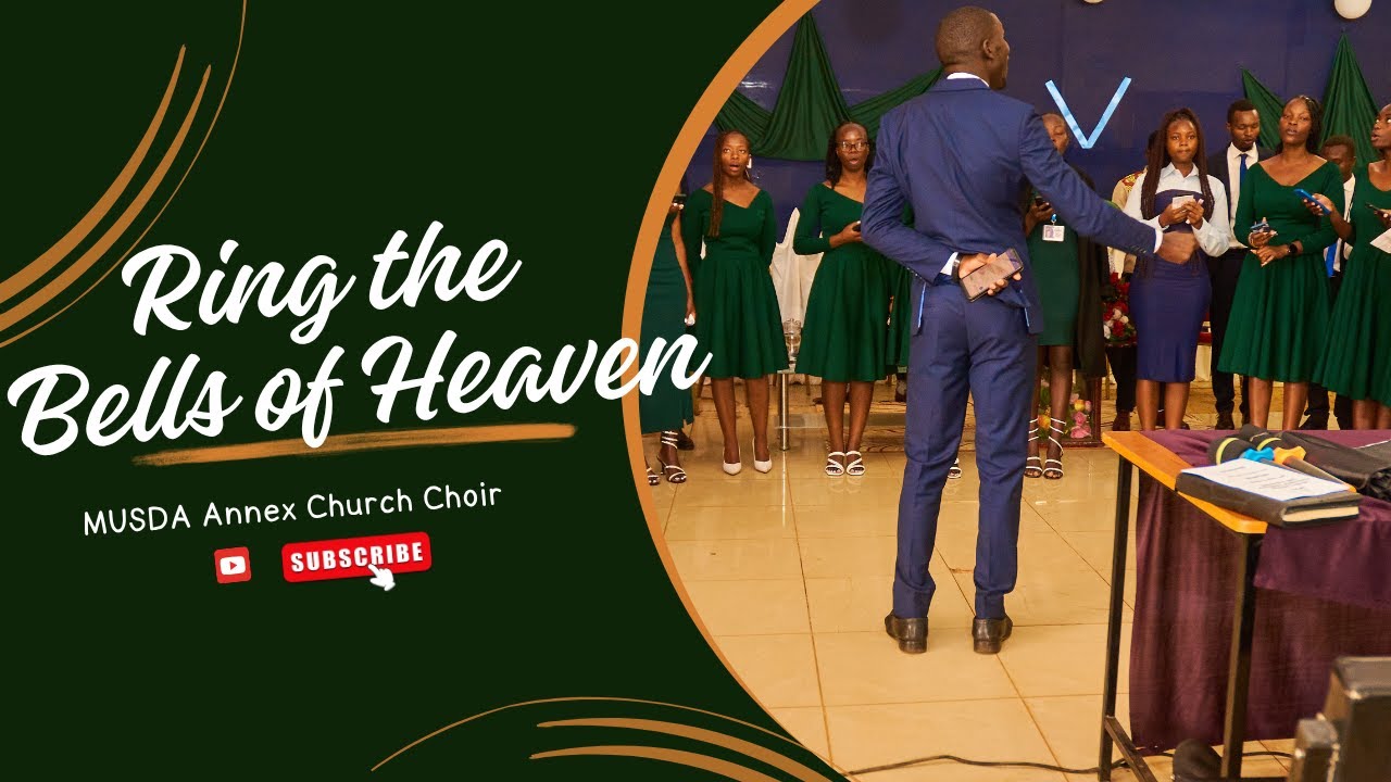 Ring the Bells of Heaven by Musda Annex Church Choir