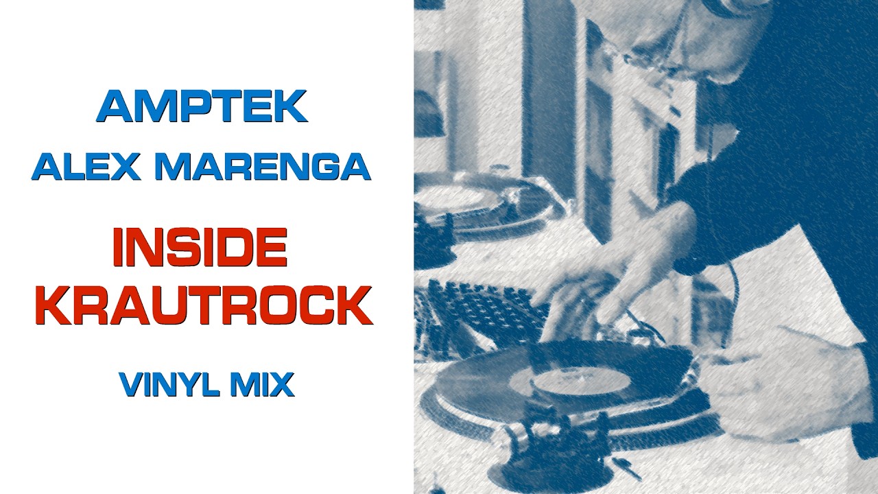 Inside Krautrock: 70s German Cosmic Sound vinyl mix | Guest dj: Amptek Alex Marenga