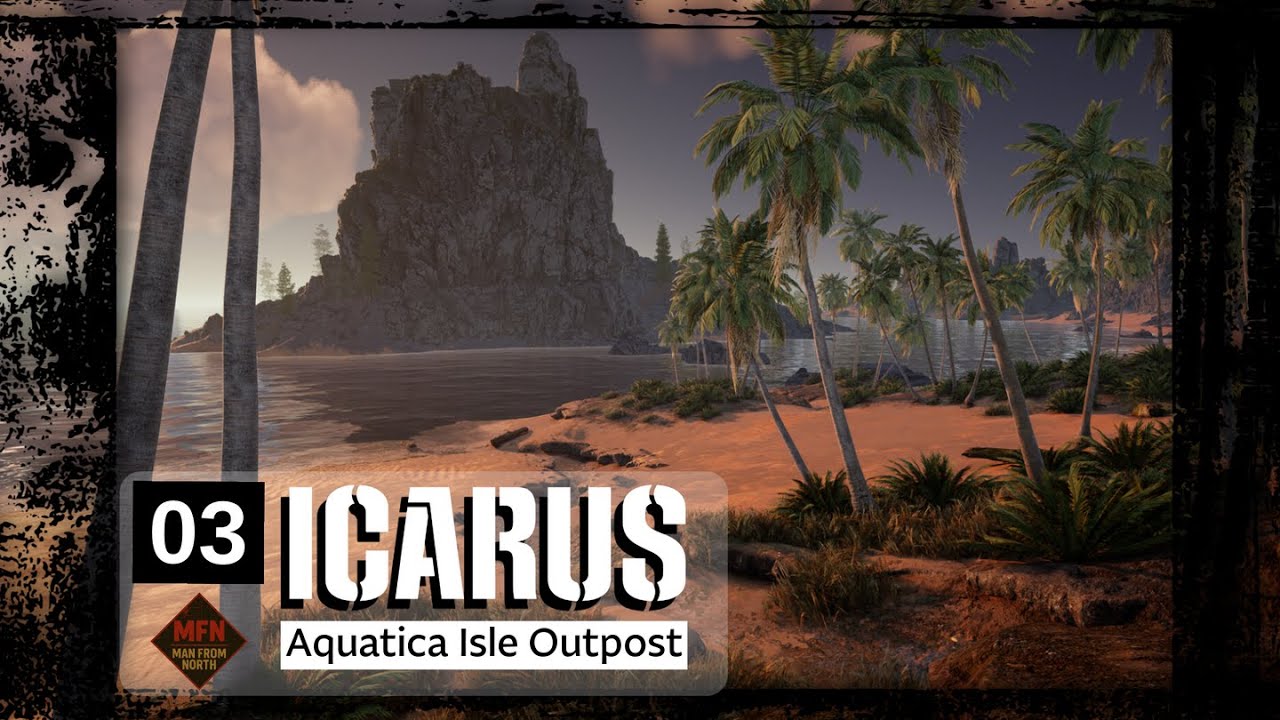 Icarus - Aquatica Isle: Outpost | Extreme | Play in 2025 | Part 03 #icarus #survival