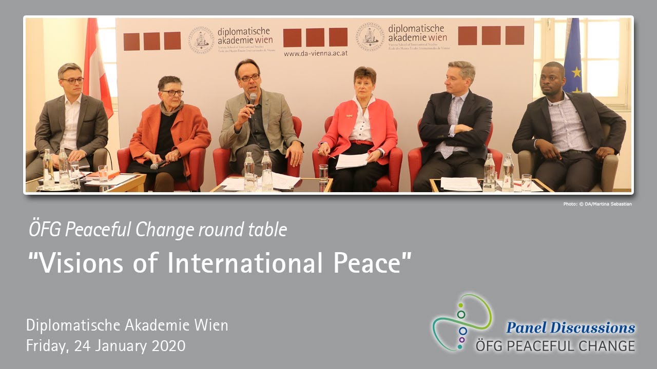 &Ouml;FG Peaceful Change Round Table: Visions of International Peace