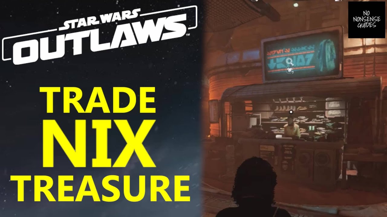 Star Wars Outlaws Trade Nix Treasures - How to Trade Nix Treasures for Cosmetics