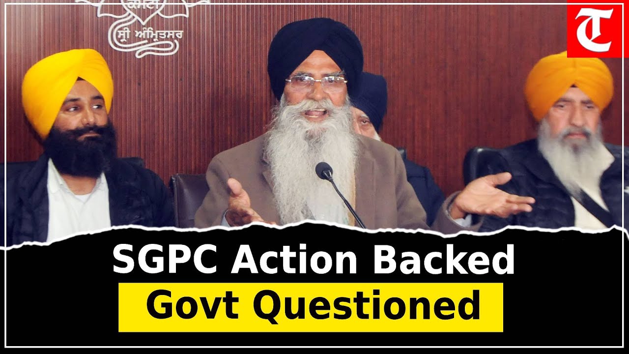 Govt admitted SGPC&rsquo;s authority in court, yet FIR filed shows political intent: Advocate Dhami