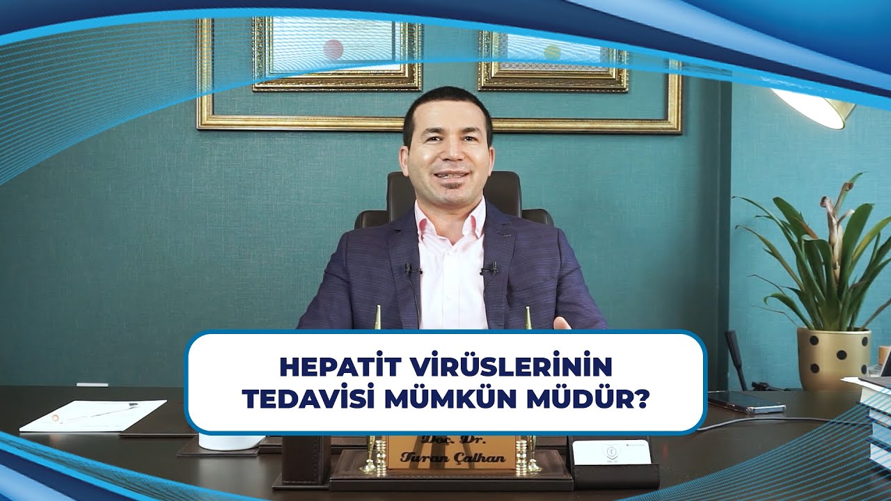 Doç. Dr. Turan ÇALHAN | Hepatit Virüslerinin Tedavisi Mümkün Müdür? #hepatit