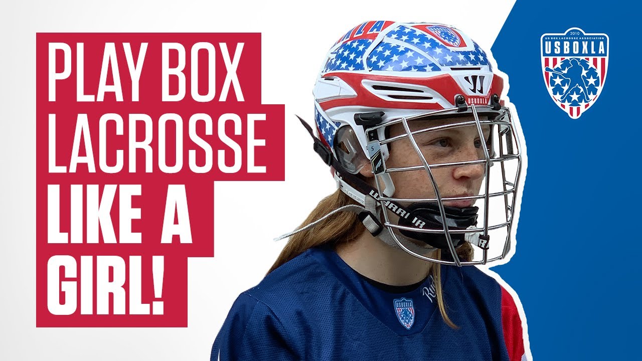 Play box lacrosse LIKE A GIRL!