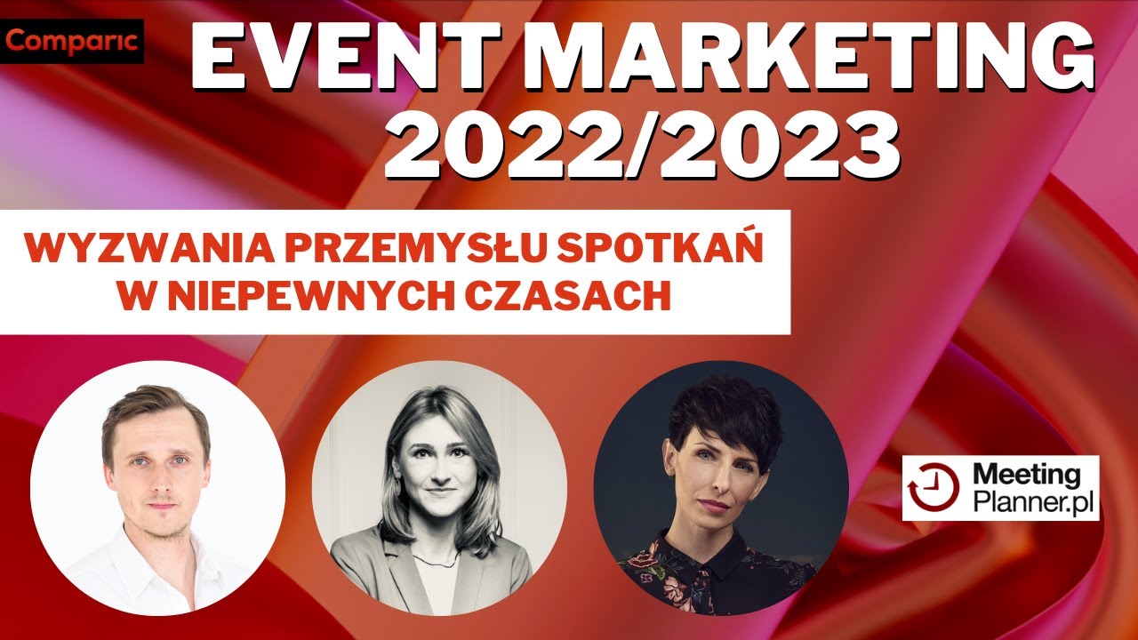 Event marketing 2022/2023 🔥 Wyzwania przemysłu spotkań w niepewnych czasach