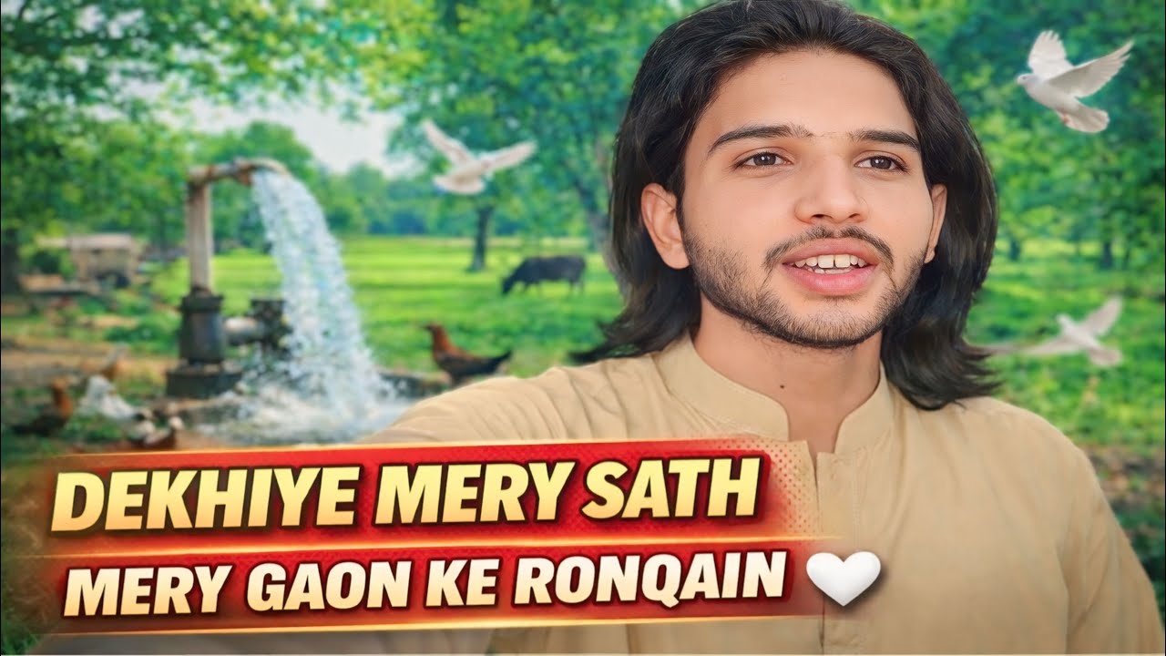 Dekhyey Mery Sath Mery Gaon Ke Ronqain 🤍🤍
