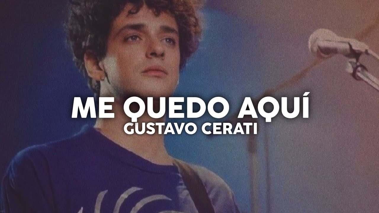 Gustavo Cerati - Me quedo aquí (Letra)