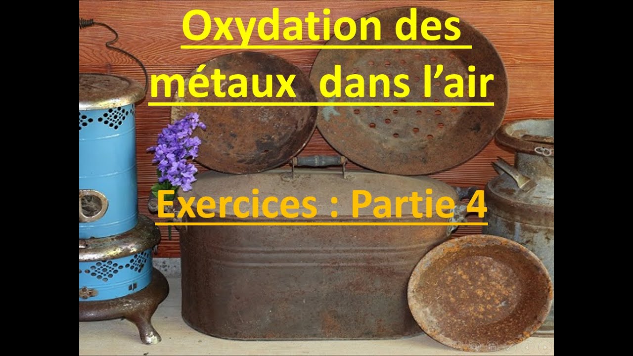 3 ac - Oxydation des métaux dans l'air - Exercices - partie 4