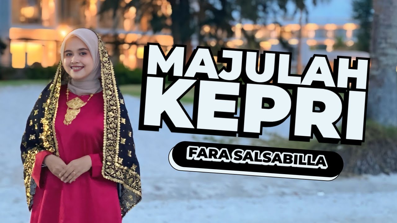 MAJULAH KEPRI | COVER BY FARA SALSABILA | PTA Kepulauan Riau