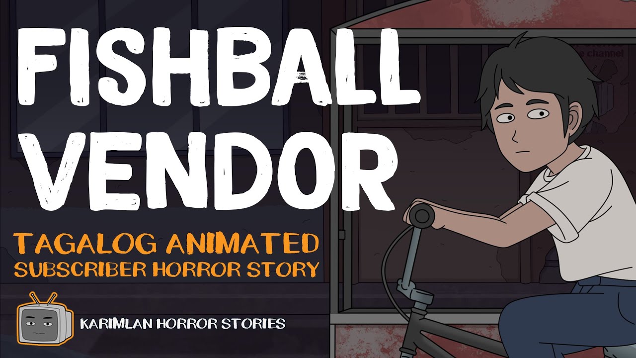 FISHBALL VENDOR (Karimlan Animated Horror Stories) True Story Tagalog