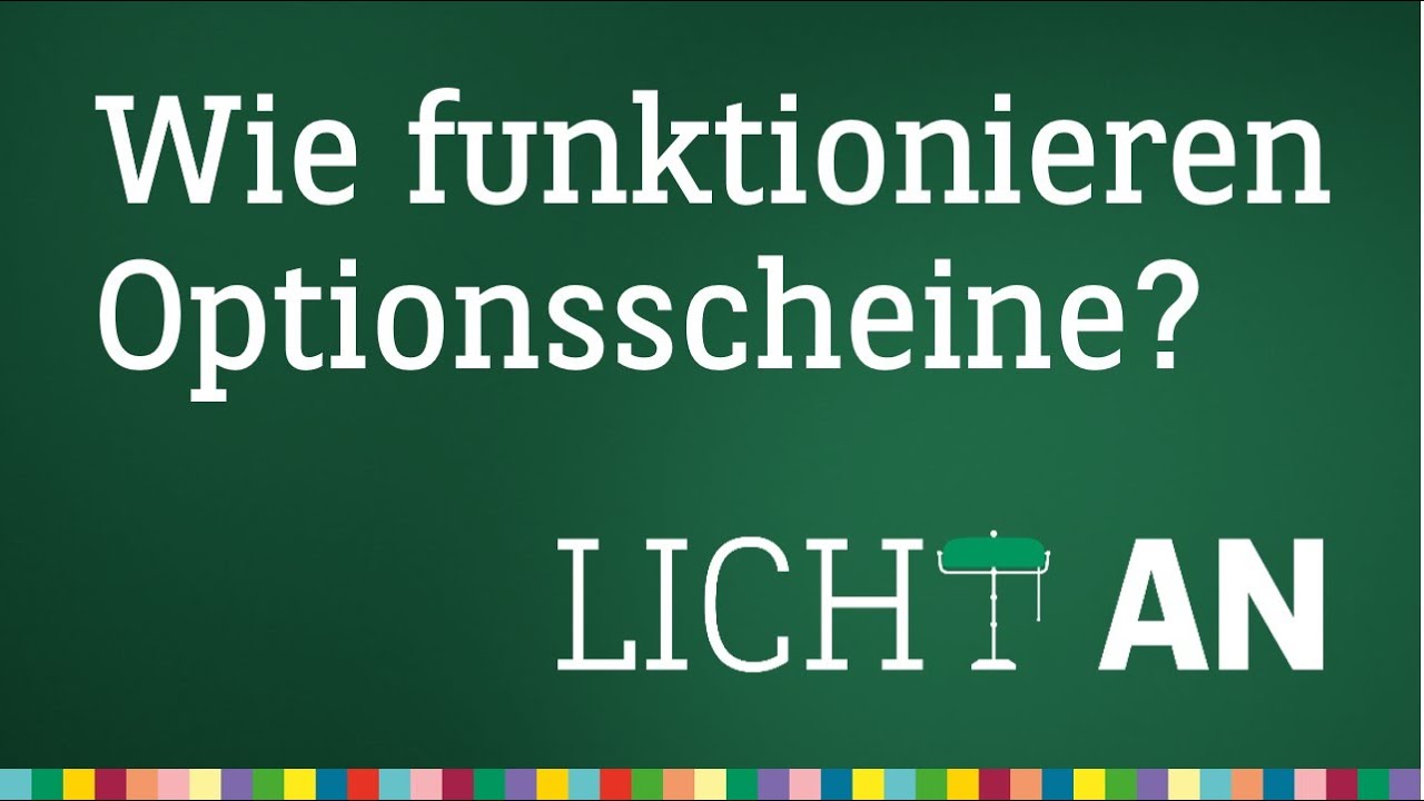 Wie funktionieren Optionsscheine? - Licht An