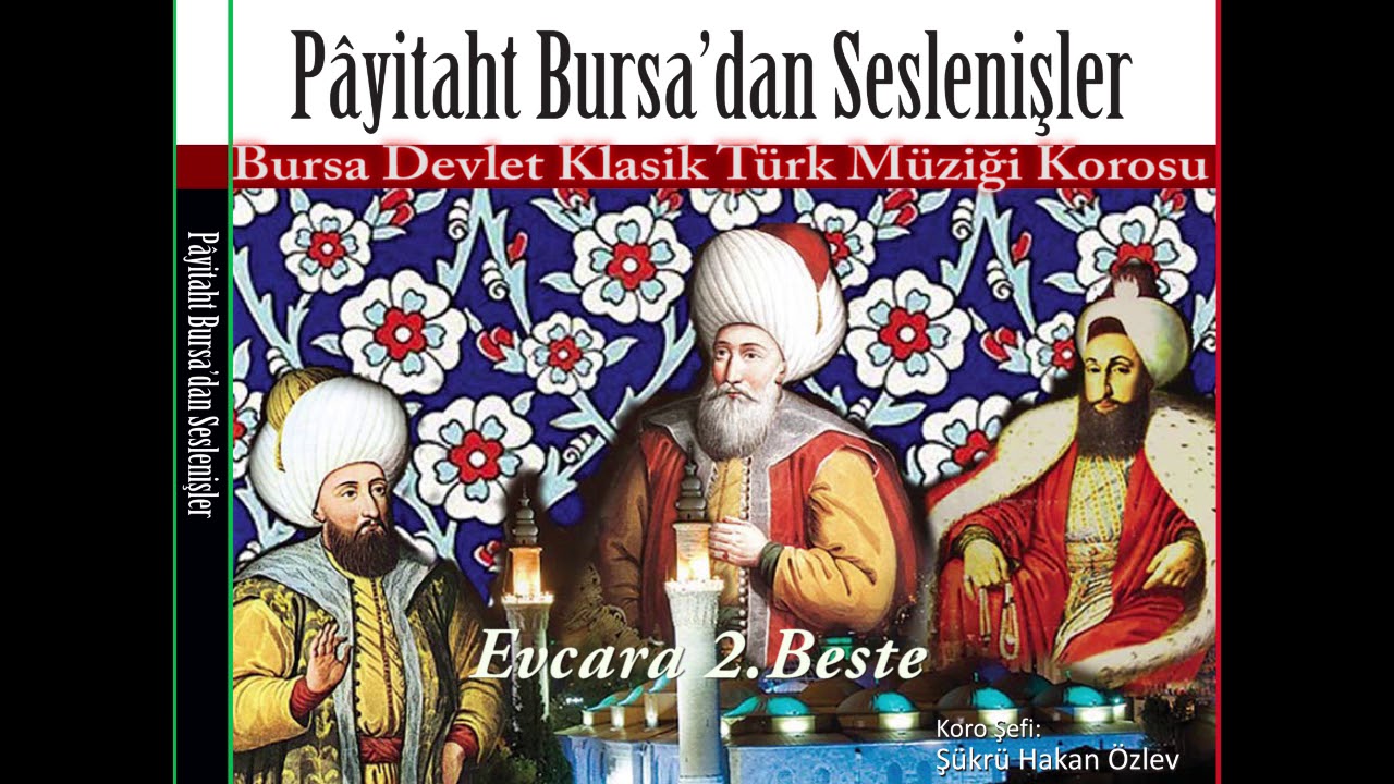 Evcara 2.Beste - Bursa Devlet Klasik Türk Müziği Topluluğu