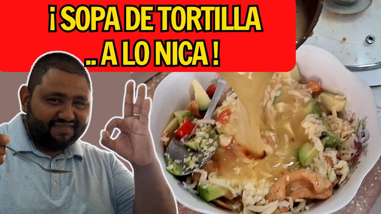 Sopa de tortilla a lo Nica que todos piden