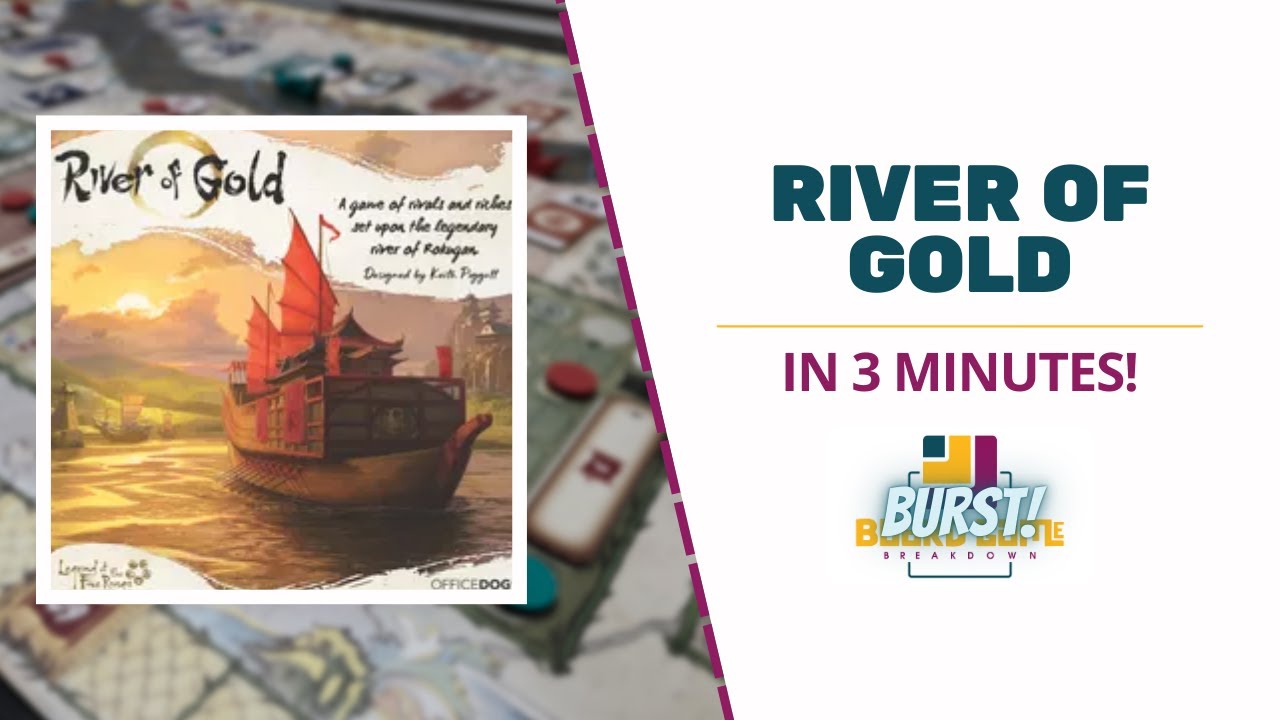 Board Game Breakdown BURST: River of Gold in 3 Minutes!