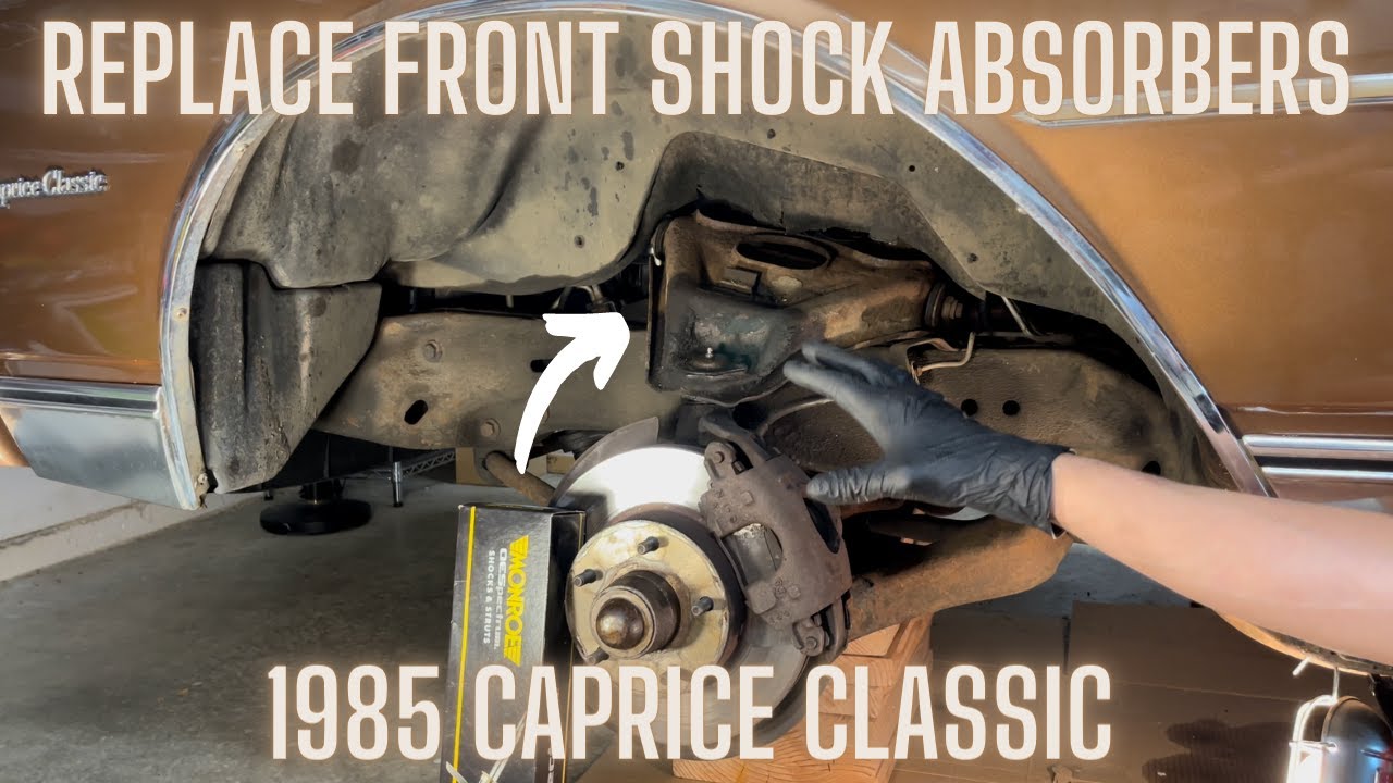 Replacing Front Shock Absorbers - 1985 Chevrolet Caprice Classic