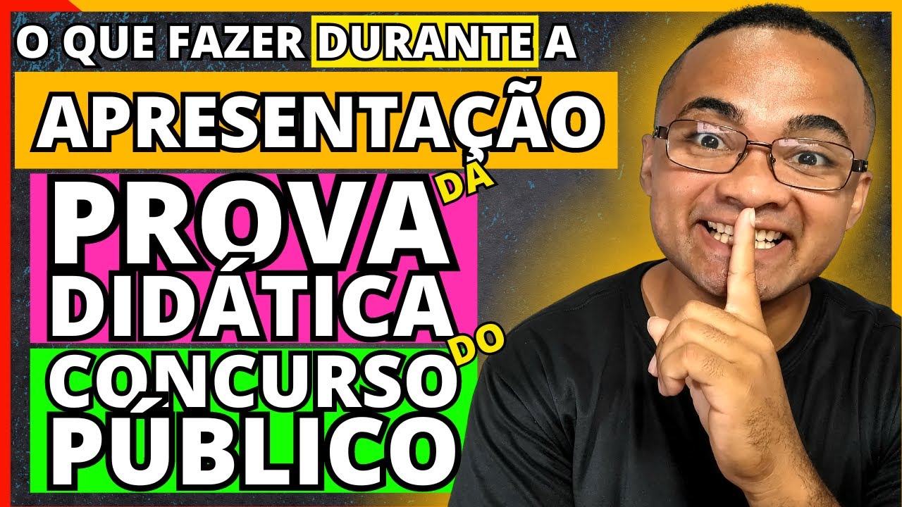 PROVA DIDATICA CONCURSO PUBLICO? O que FAZER durante a APRESENTAÇÃO da  PROVA DIDATICA? DIDATICA