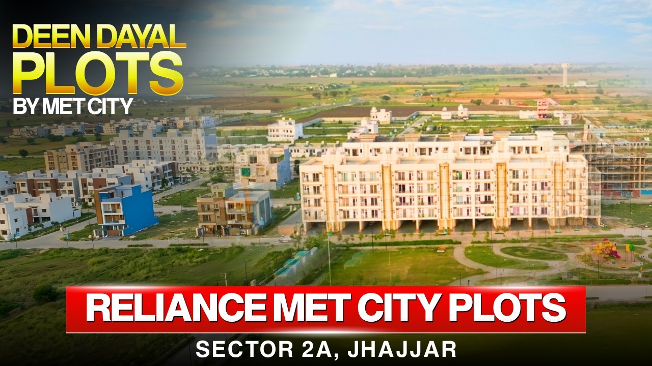 Reliance MET City Sector 2A Jhajjar | Deen Dayal Plots By MET City | MET City Plots In Sector 2A