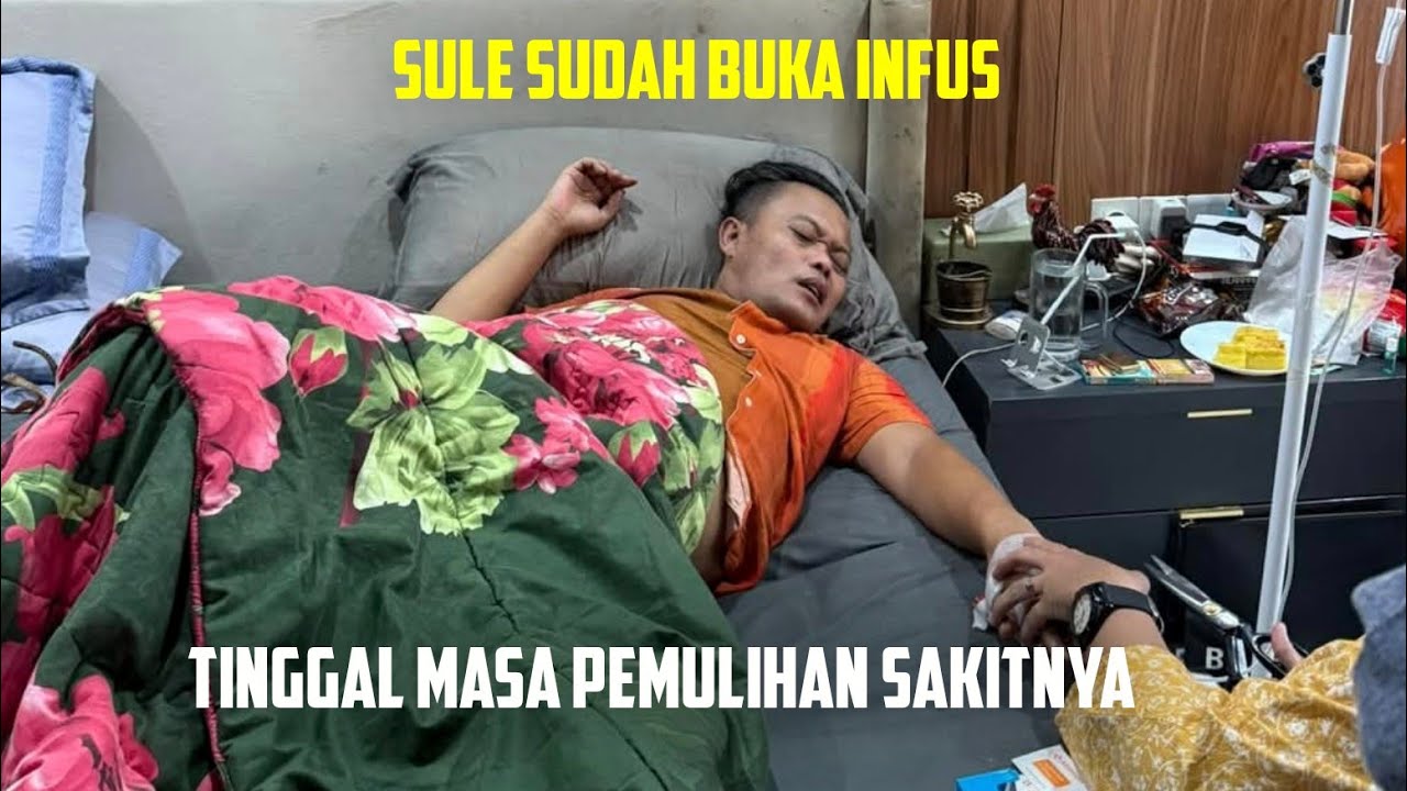 SULE SUDAH BUKA INFUS, TINGGAL MASA PEMULIHAN SAKITNYA