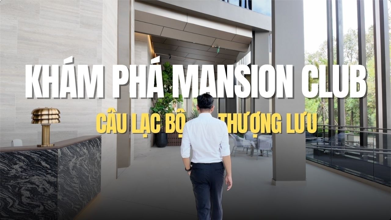 Review Chi Tiết Mansion Club - Clubhouse của phân khu Orchard Mansion - Sycamore Bình Dương