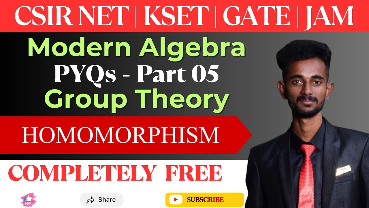 PYQs on Modern Algebra | Group Theory | Part 05 | Homomorphism for CSIR NET | KSET | GATE | IIT JAM