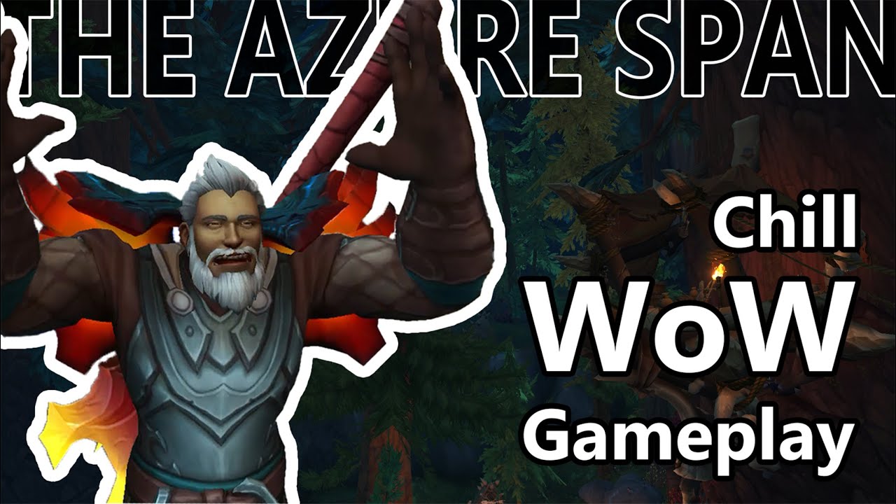 The Azure Span (Part 3) | Chill WoW Longplay | 4K No Commentary