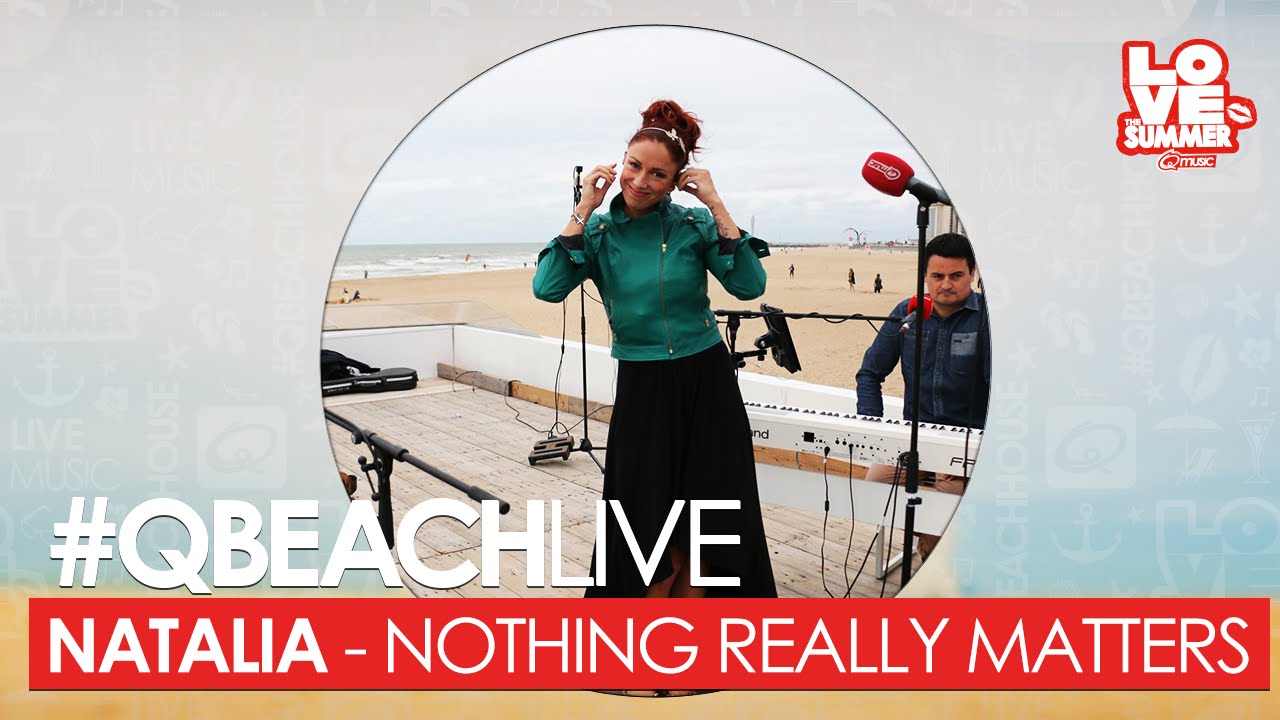 Q-Beach Live: Natalia - Nothing Really Matters (Mr. Probz cover) (live bij Q)