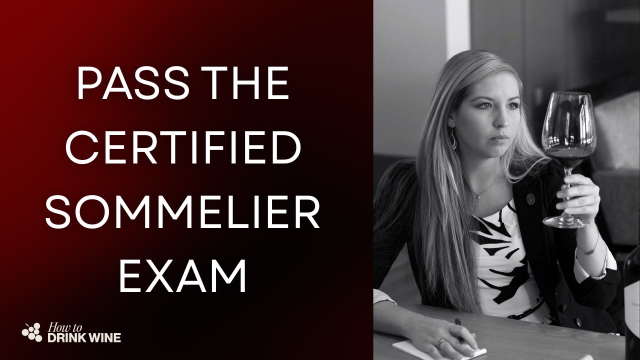 Tips on How to Pass the Certified Sommelier Exam [March 2026]