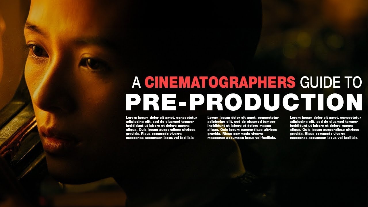 A Cinematographers Guide to Pre-Production