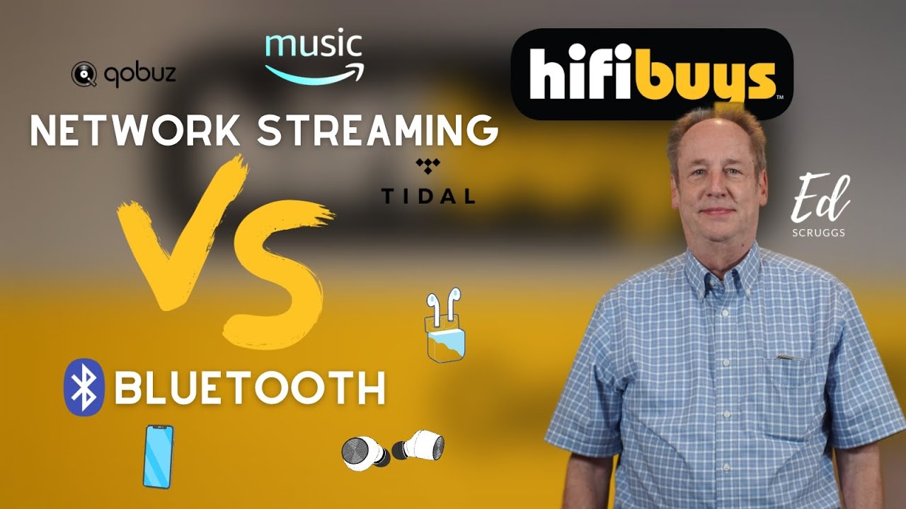 Network Streaming vs Bluetooth w/ Ed Scruggs  @HiFiBuys