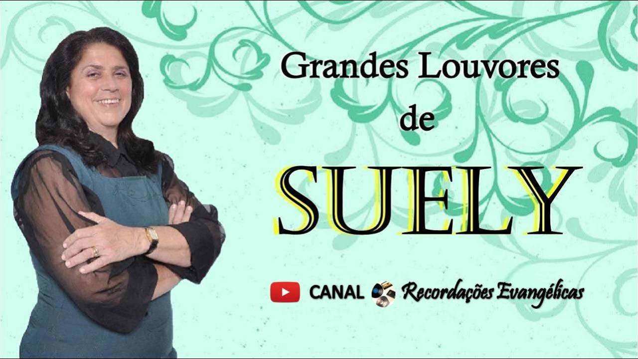 Grandes Louvores de Suely.