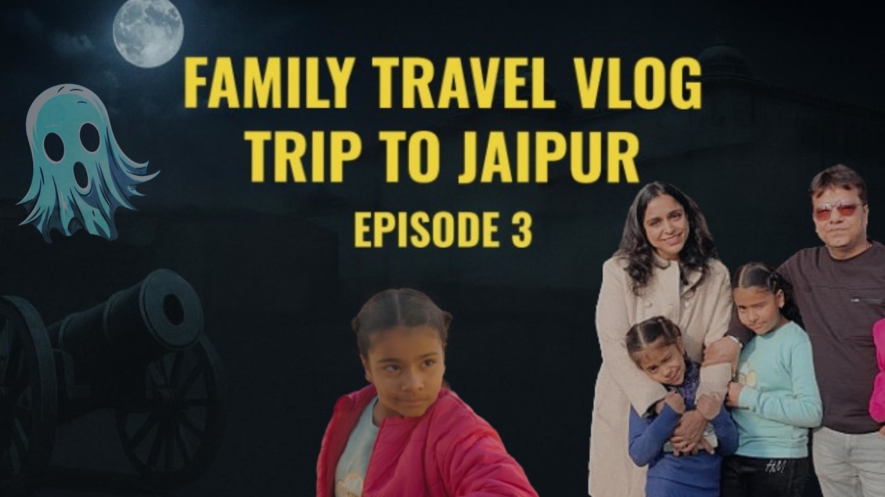 Trip To Jaipur | Episode-3 | Travel Vlog #travelvlog #jaipurattractions #forts #scary