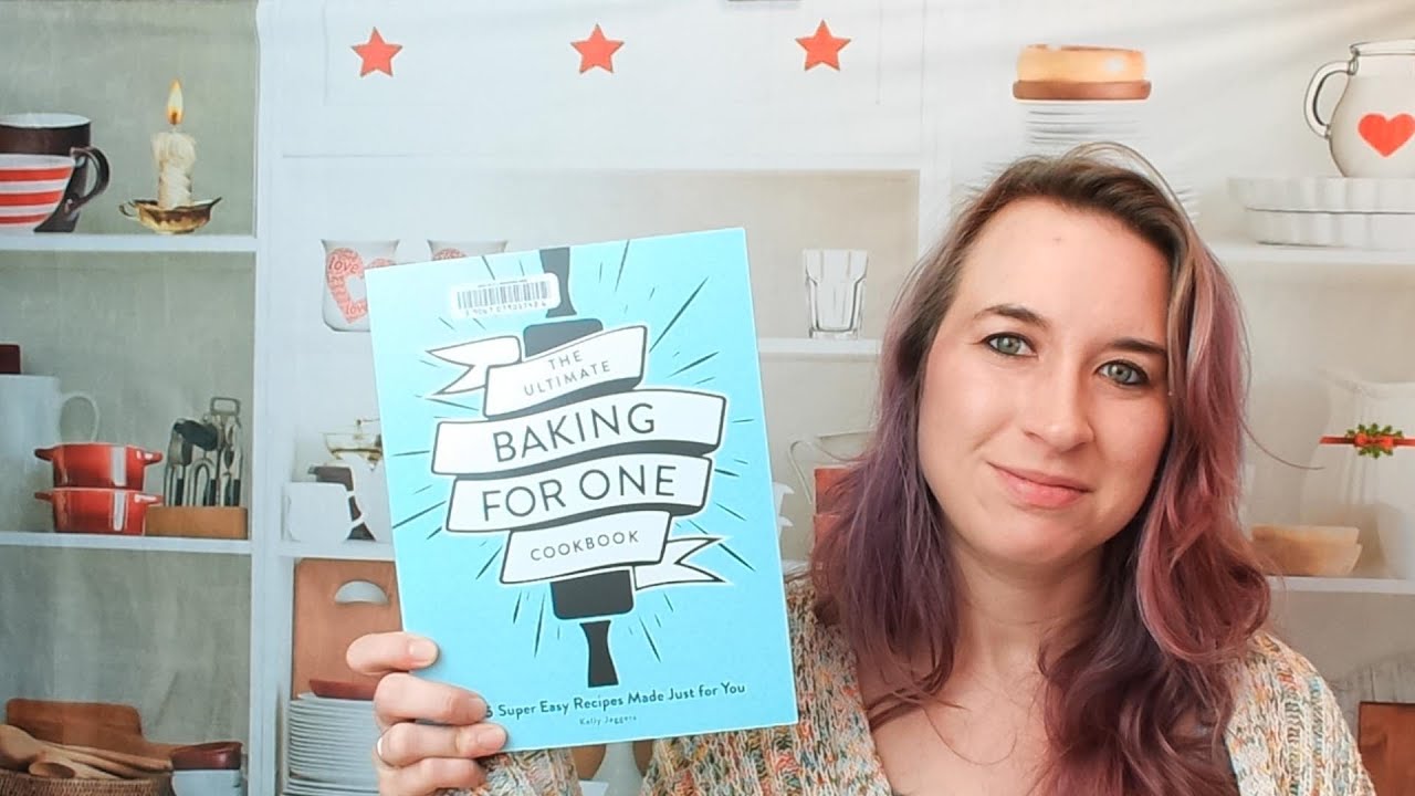 Cookbook Preview: The Ultimate Baking for One Cookbook, by Kelly Jaggers (2021)
