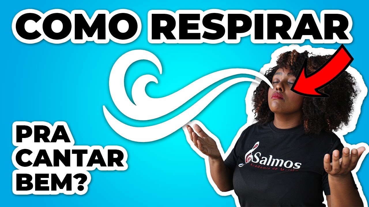 COMO RESPIRAR PARA CANTAR BEM _ Aula de Canto Completa Iniciante_ Salmos Academia de Música