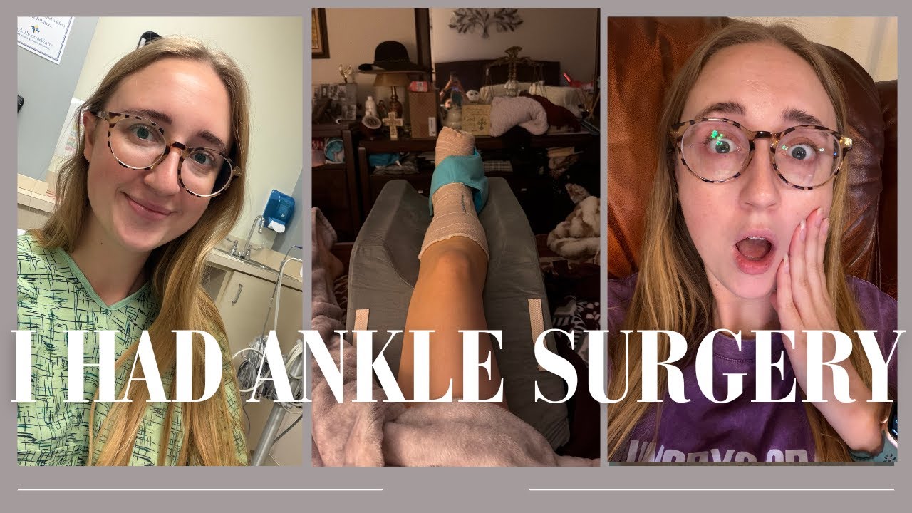 I had ankle surgery!