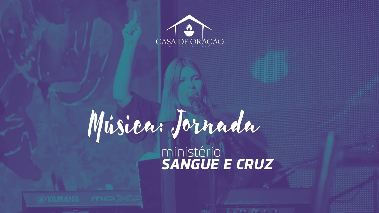 Jornada (Zilaurea - Sangue e Cruz) - Casa de Oração de Imperatriz.