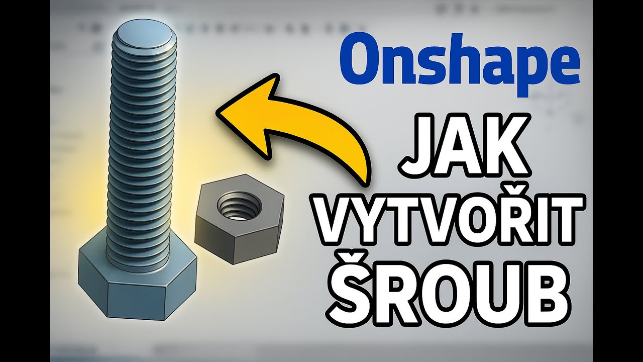 Na šrouby už stačí jen 3D tisk.(šroub v onshape 2025 tutorial)