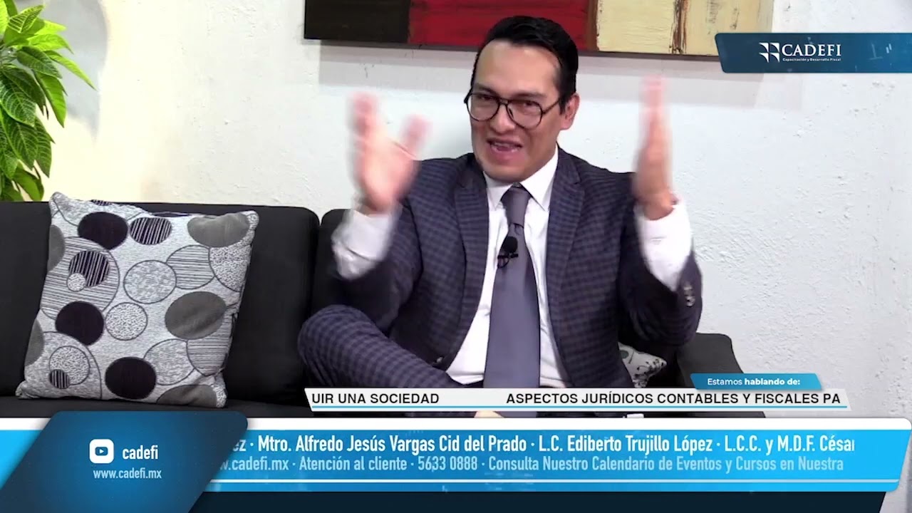 Cadefi |Charla Fiscal entre Amigos: Aspectos jurídicos contables y fiscales para constituir sociedad