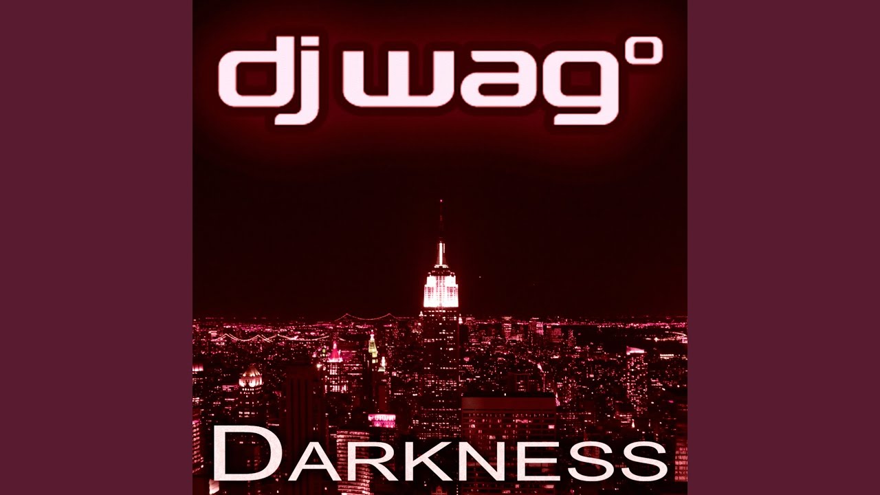 Darkness (Dj Wag Original Extended)