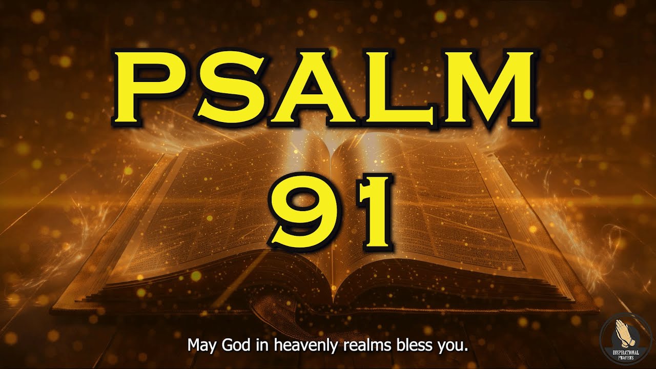 PSALM 91 | THE MOST POWERFUL PRAYER TO BREAK BONDS!