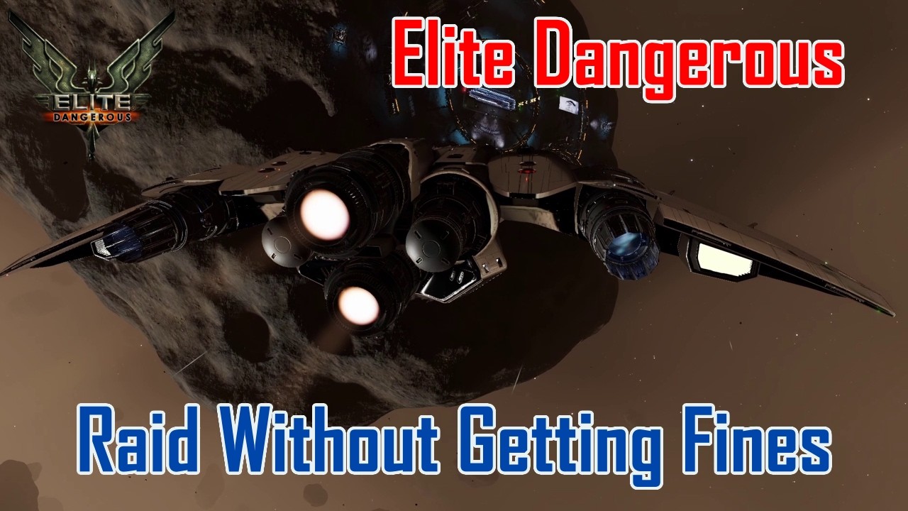 Raid Without Getting Fines [Elite Dangerous]