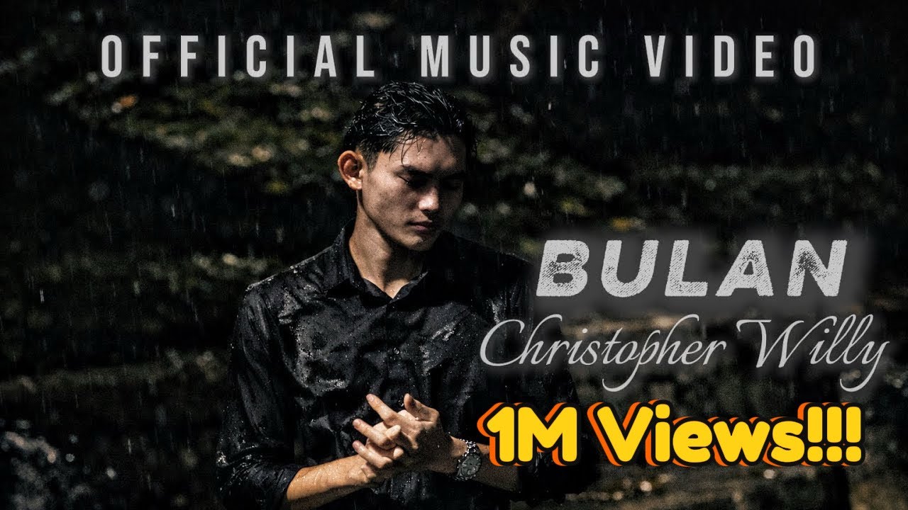 BULAN - CHRISTOPHER WILLY (OFFICIAL MUSIC VIDEO)